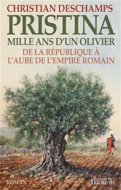 Bertrand.pt - Pristina, Mille Ans D'Un Olivier ; De La République À L'Aube De L'Empire Romain