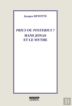 Bertrand.pt - Prius Ou Posterius? : Hans Jonas Et Le Mythe
