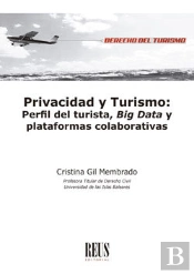 Privacidad Y Turismo: Perfil Del Turista, Big Data Y Plataformas Colaborativas