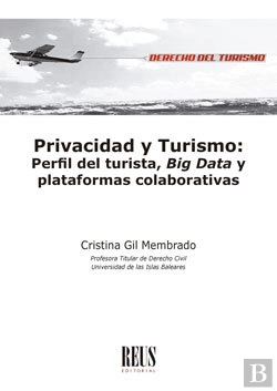 Bertrand.pt - Privacidad Y Turismo: Perfil Del Turista, Big Data Y Plataformas Colaborativas