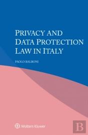 Privacy And Data Protection Law In Italy