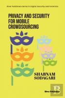 Privacy And Security For Mobile Crowdsourcing