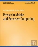 Privacy In Mobile And Pervasive Computing