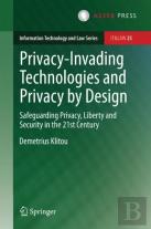 Privacy-Invading Technologies And Privacy By Design