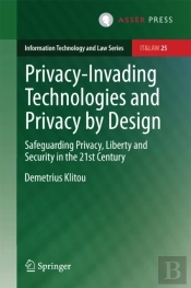 Privacy-Invading Technologies And Privacy By Design