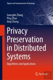 Privacy Preservation In Distributed Systems