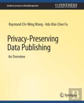 Privacy-Preserving Data Publishing