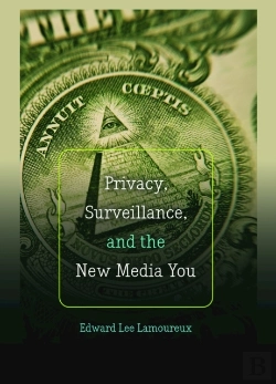 Bertrand.pt - Privacy, Surveillance, And The New Media You