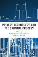 Privacy, Technology, And The Criminal Process