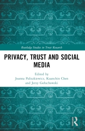 Privacy, Trust And Social Media