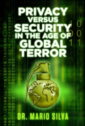Privacy Versus Security In The Age Of Global Terror
