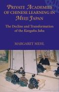 Private Academies Of Chinese Learning In Meiji Japan