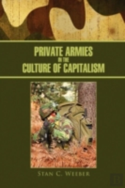 Bertrand.pt - Private Armies In The Culture Of Capital