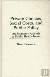 Private Choices, Social Costs And Public Policy