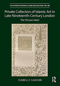 Bertrand.pt - Private Collectors Of Islamic Art In Late Nineteenth-Century London