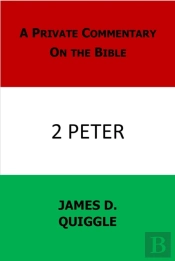 Private Commentary On The Bible: 2 Peter