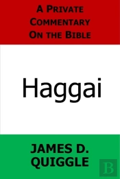 Private Commentary On The Bible: Haggai