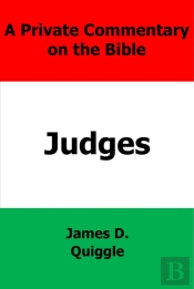 Private Commentary On The Bible: Judges