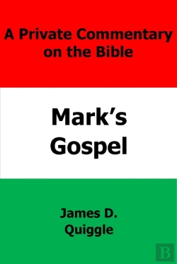 Bertrand.pt - Private Commentary On The Bible: Mark'S Gospel