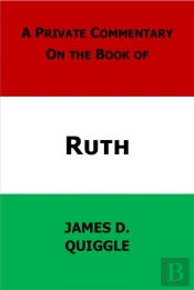 Private Commentary On The Bible: Ruth