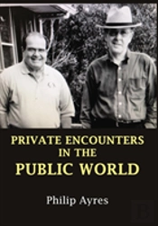 Private Encounters In The Public World