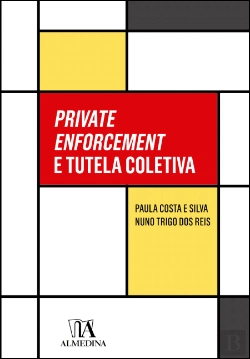 Bertrand.pt - Private Enforcement e Tutela Coletiva