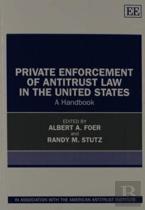 Private Enforcement Of Antitrust Law In The United States