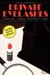 Private Eyelashes: Radio'S Lady Detectives
