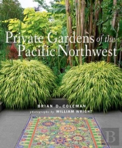 Private Gardens Of The Pacific Northwest