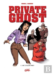 Private Ghost Tome 2 ; White Bloody Mary
