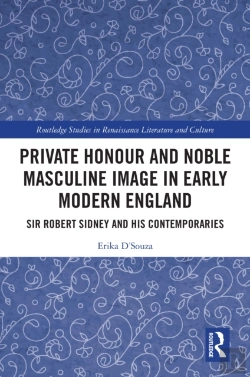 Bertrand.pt - Private Honour And Noble Masculine Image In Early Modern England