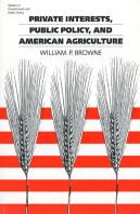 Private Interest, Public Policy And American Agriculture
