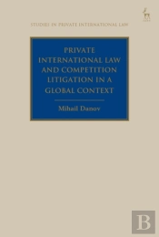 Private International Law And Competition Litigation In A Global Context