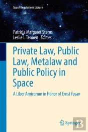 Private Law, Public Law, Metalaw And Public Policy In Space