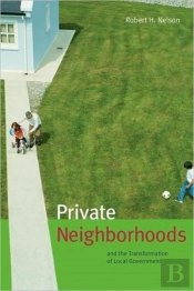 Private Neighborhoods And The Transformation Of Local Government