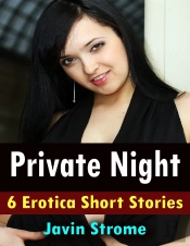 Private Night: 6 Erotica Short Stories