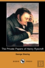 Private Papers Of Henry Ryecroft (Dodo Press)