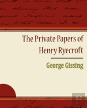 Private Papers Of Henry Ryecroft