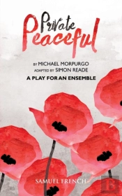 Private Peaceful A Play For An Ensemble