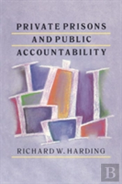 Private Prisons And Public Accountability