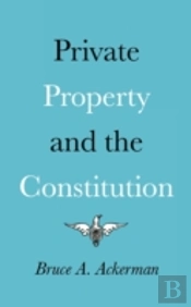 Private Property And The Constitution