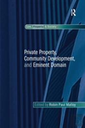 Private Property, Community Development, And Eminent Domain