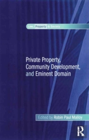 Private Property, Community Development, And Eminent Domain
