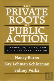 Private Roots Of Public Action