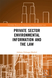 Private Sector Environmental Information And The Law