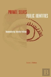 Private Selves, Public Identities