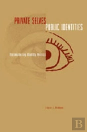 Private Selves, Public Identities