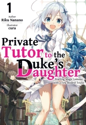 Private Tutor To The Duke'S Daughter: Volume 1