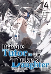 Private Tutor To The Duke'S Daughter: Volume 14