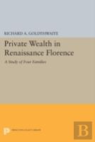 Private Wealth In Renaissance Florence